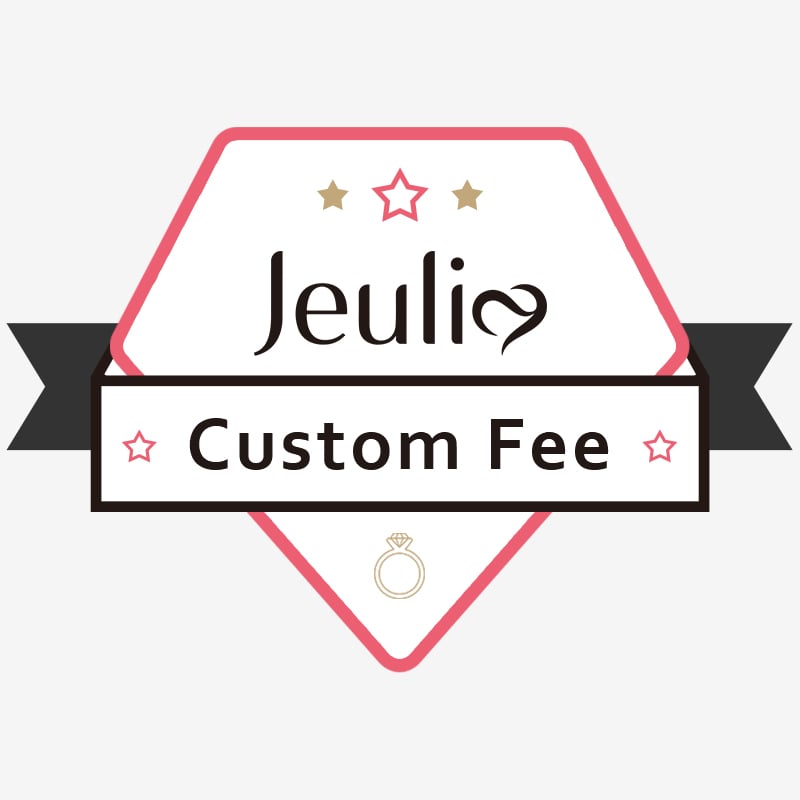Jeulia Custom Fee